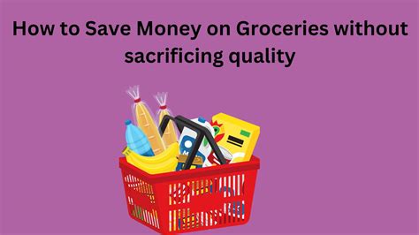 How to Save Money on Groceries Without Sacrificing Quality