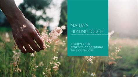 The Healing Power of Nature: Benefits of Spending Time Outdoors