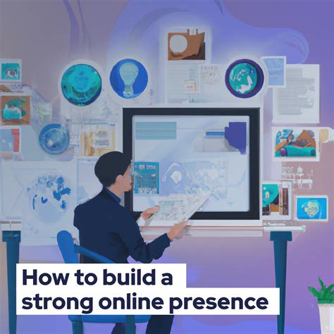 5 Steps to Building a Strong Online Presence for Your Business