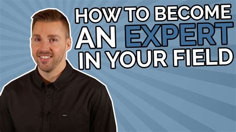 How to Become an Expert in Your Field of Study